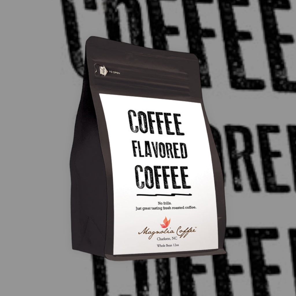 Coffee Flavored Coffee  - Denis Leary's Favorite! Direct Trade Coffee and a delicious, natural coffee taste.
