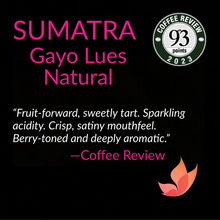Load image into Gallery viewer, Sumatra Gayo Lues NATURAL - new arrival - 93 points!
